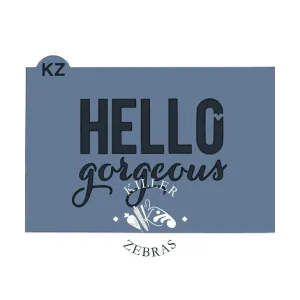 Hello Gorgeous KZ Stencil