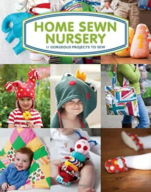 Home Sewn Nursery: 11 Gorgeous Projects