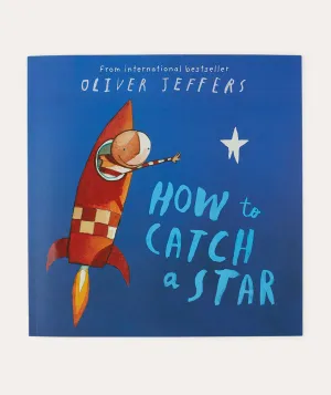 How To Catch A Star - How to catch a star