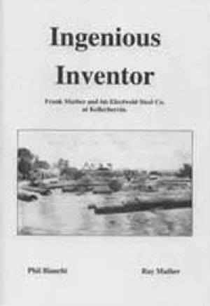 Ingenious Inventor by Phil Bianchi & Ray Mather (2007)