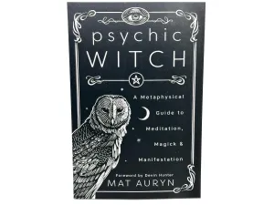 Psychic Witch,  Empowerment, Tools and Techniques For Growth and Transformation BY Mat Auryn & Devin Hunter