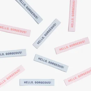 "Hello Gorgeous" Woven Labels 10 Pack